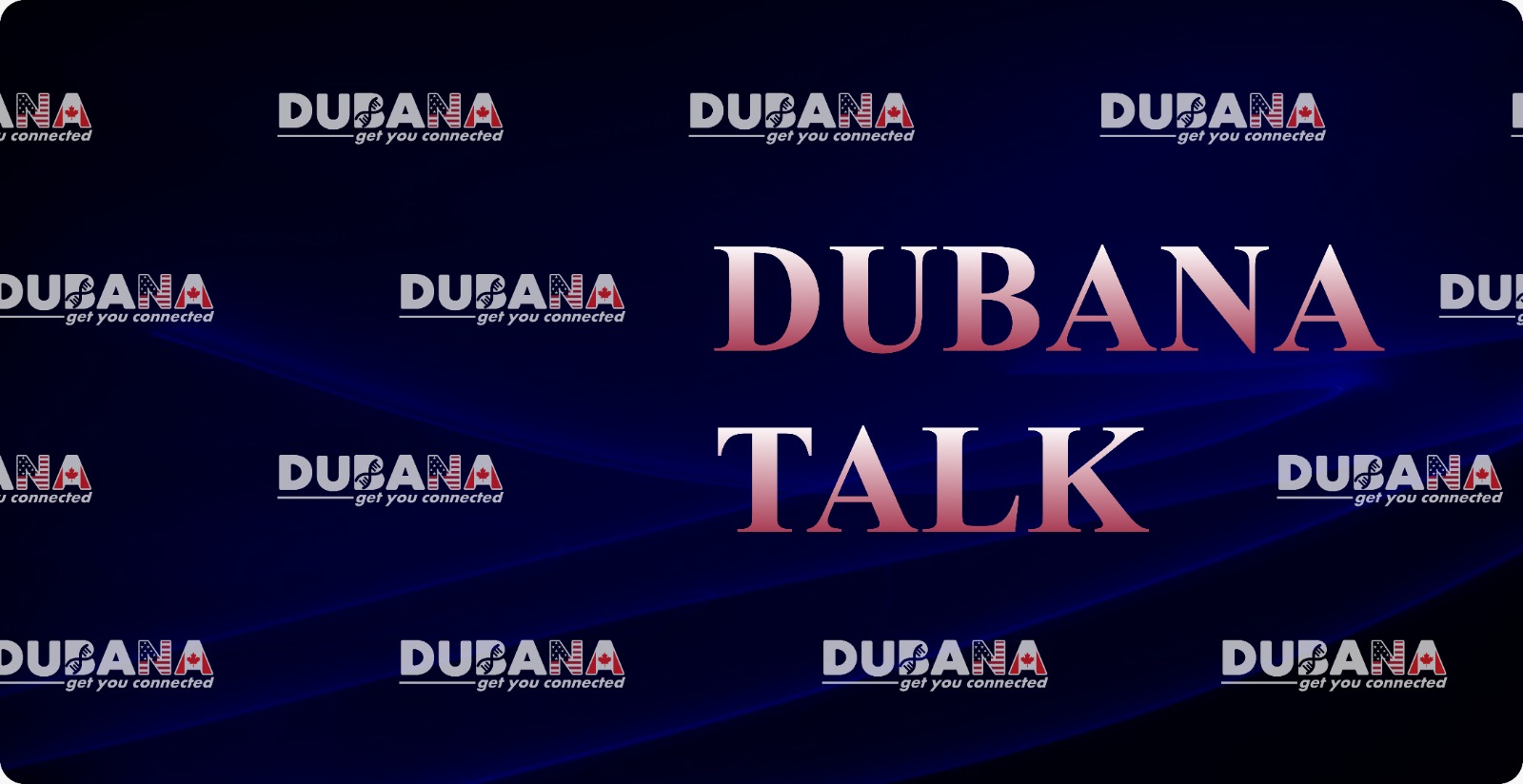 DUBANA Talk